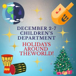 Graphics for the holidays. Holidays Around the World for kids. December 2 through the 6