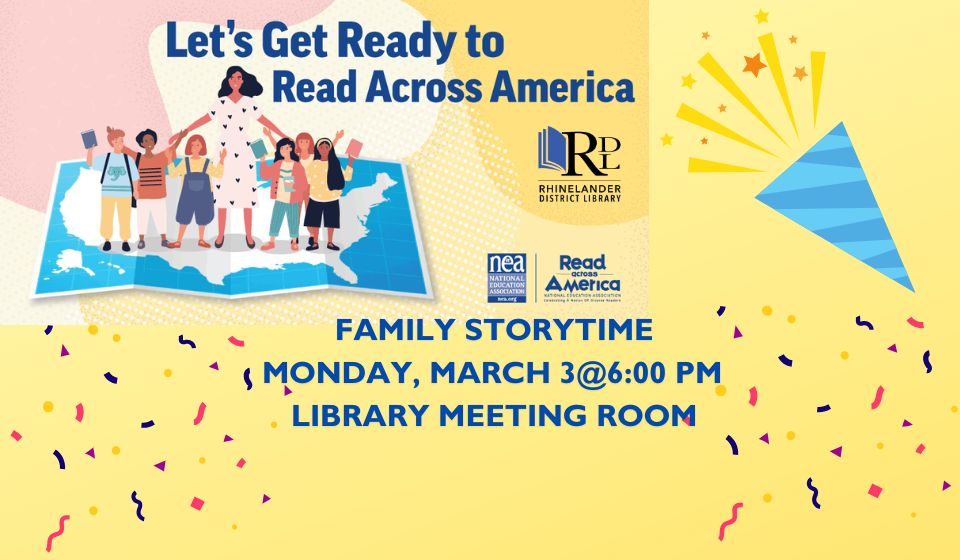 Teacher with children standing on a map of the United States. Library logo. Confetti and party favor. Read Across America Family Storytime March 3 at 6:00 p.m.